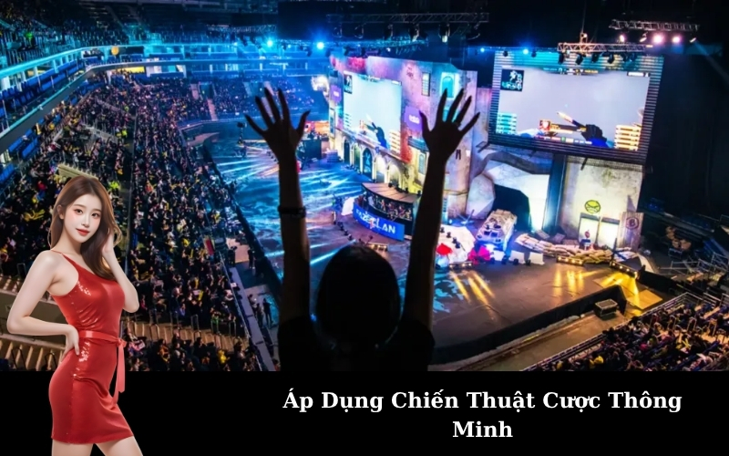 Áp Dụng Chiến Thuật Cược Thông Minh